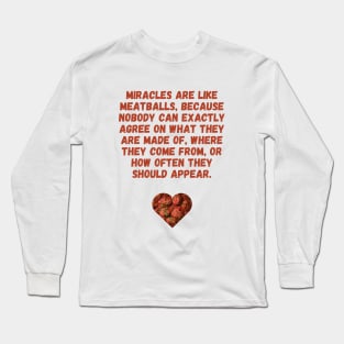 Meatballs Quote Long Sleeve T-Shirt